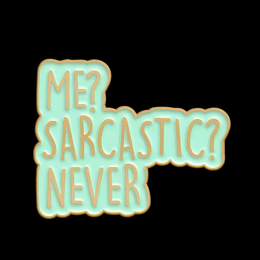 me sarcastic never : pins + buttons by feral