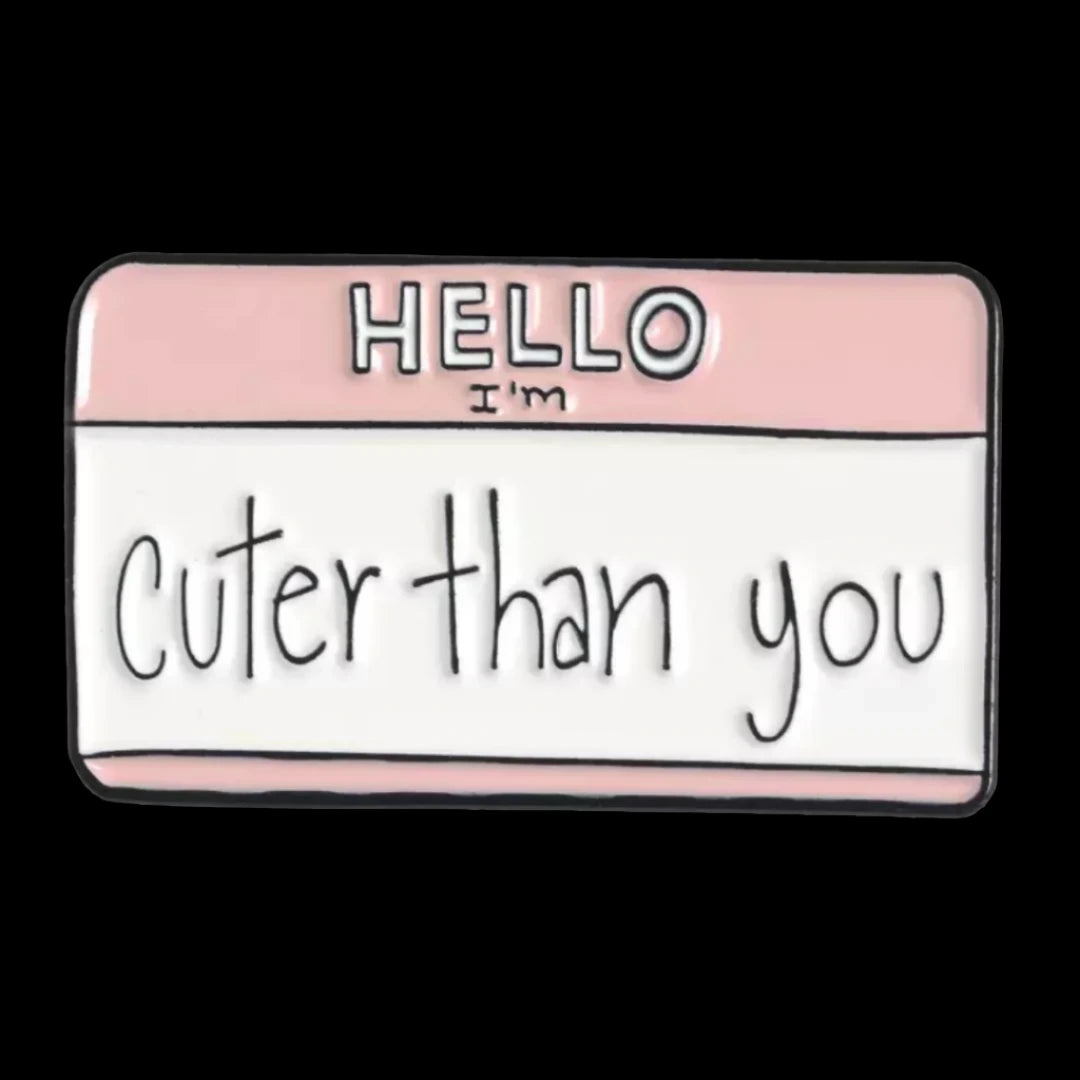 hello i'm cuter than you : pins + buttons by feral