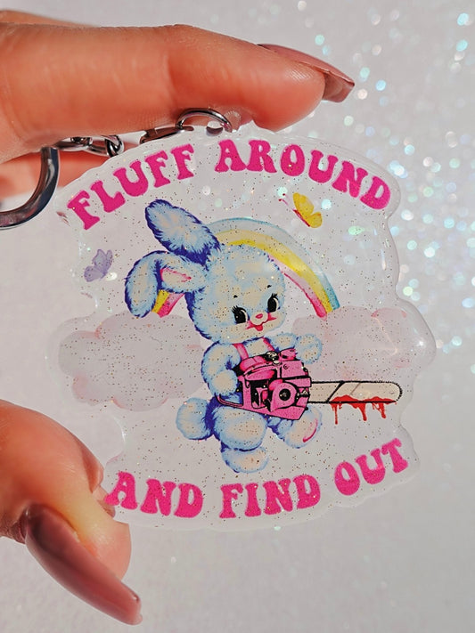 Fluff Around And Find Out Acrylic Keychain