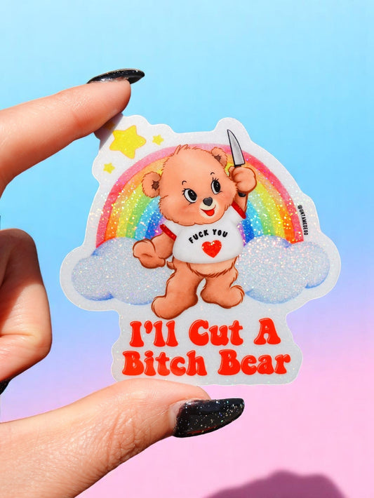 I'll Cut A Bitch Bear Lolly The Bear Sticker