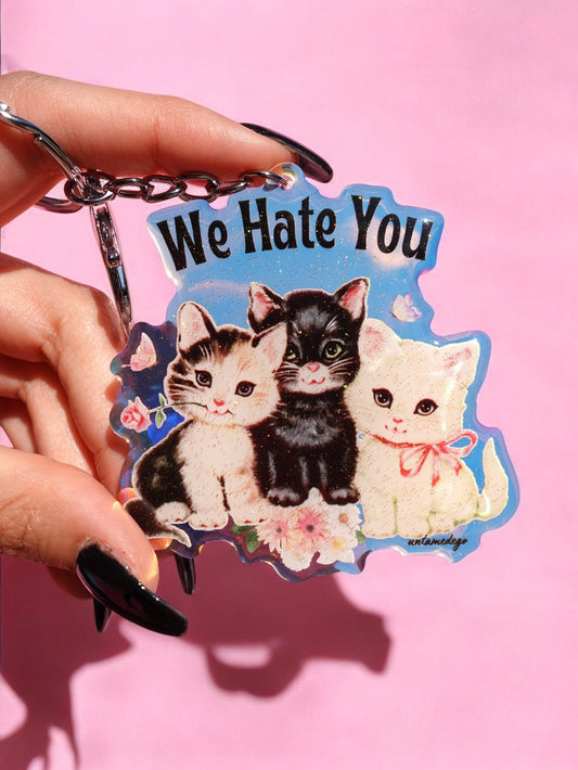 We Hate You Kittens Rainbow Iridescent Keychain